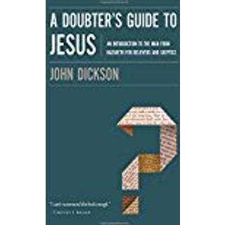 A Doubter's Guide to Jesus