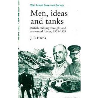 Men, Ideas and Tanks