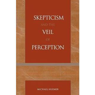 Skepticism and the Veil of Perception