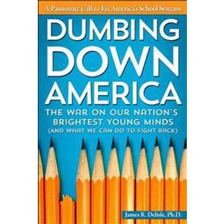 Dumbing Down America
