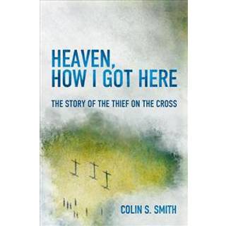 Heaven, How I Got Here