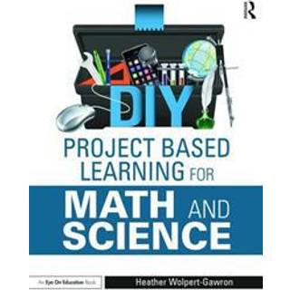 DIY Project Based Learning for Math and Science