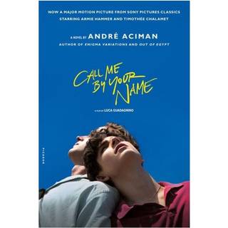 Andre Aciman - Call Me By Your Name