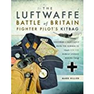 The Luftwaffe Battle of Britain Fighter Pilots' Kitbag