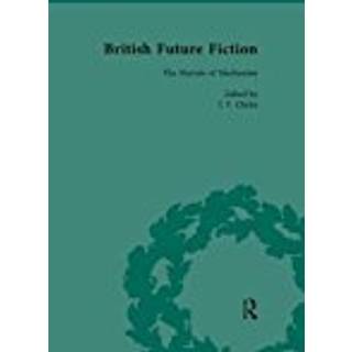 British Future Fiction, 1700-1914, Volume 3