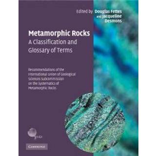 Metamorphic Rocks: A Classification and Glossary of Terms
