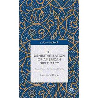 The Demilitarization of American Diplomacy