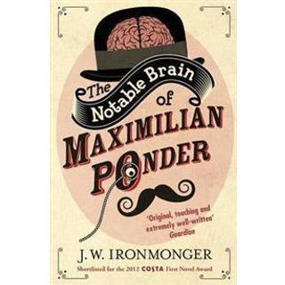 The Notable Brain of Maximilian Ponder