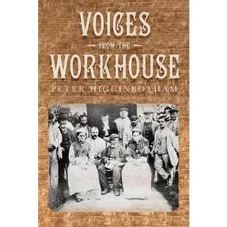 Voices from the Workhouse
