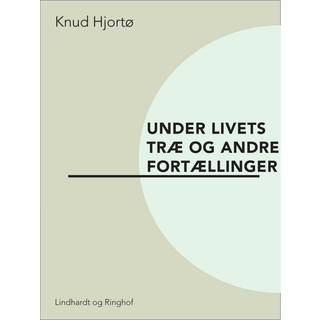 Under livets træ og andre fortællinger