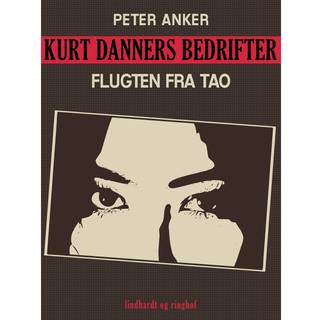 Kurt Danners bedrifter: Flugten fra Tao