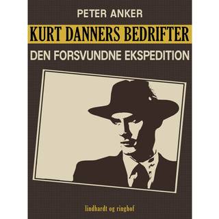 Kurt Danners bedrifter: Den forsvundne ekspedition