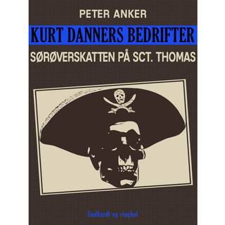 Kurt Danners bedrifter: Sørøverskatten på Sct. Thomas