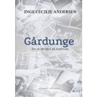 GÅRDUNGE - FRA EN OPVÆKST PÅ STENBROEN