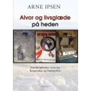 ALVOR OG LIVSGLÆDE PÅ HEDEN