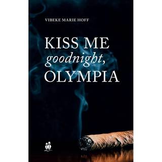 Kiss me goodnight, Olympia