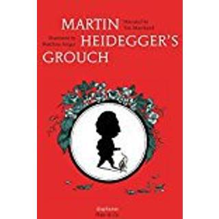 Martin Heidegger's Grouch