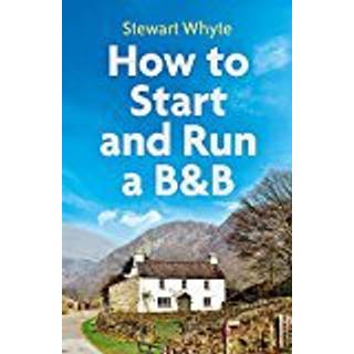 How to Start and Run a B&B, 4th Edition