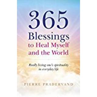 365 Blessings to Heal Myself and the World