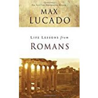 Life Lessons from Romans