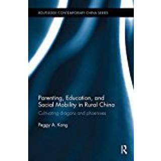 Parenting, Education, and Social Mobility in Rural China