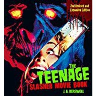 The Teenage Slasher Movie Book, 2nd Revised and Expanded Edition