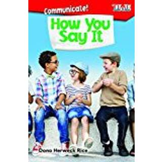 Communicate! How You Say It