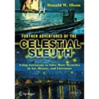 Further Adventures of the Celestial Sleuth
