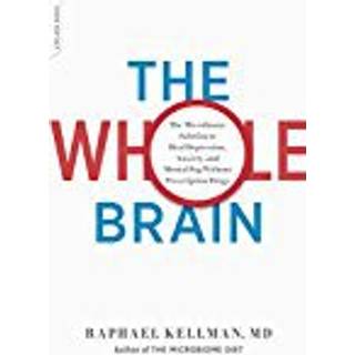 The Microbiome Breakthrough : Harness the Power of Your Gut Bacteria to Boost Your Mood and Heal Your Body