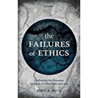The Failures of Ethics