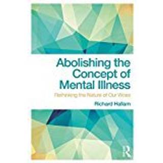 Abolishing the Concept of Mental Illness