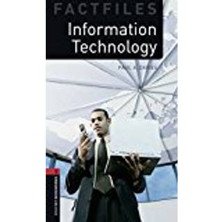 Oxford Bookworms Library Factfiles: Level 3:: Information Technology