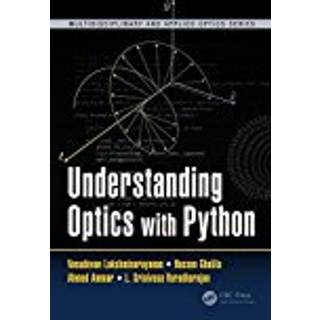 Understanding Optics with Python, Edition 1 (Physical)