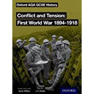 Oxford AQA GCSE History: Conflict and Tension First World War 1894-1918 Student Book