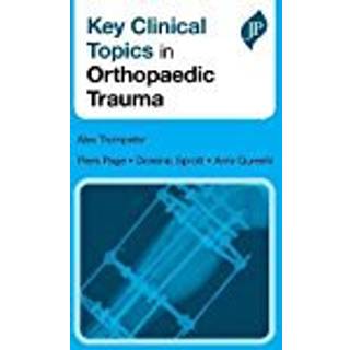 Key Clinical Topics in Orthopaedic Trauma