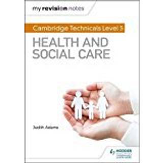 My Revision Notes: Cambridge Technicals Level 3 Health and Social Care