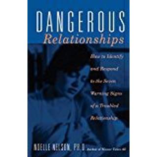 Dangerous Relationships