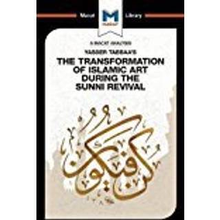 An Analysis of Yasser Tabbaa's The Transformation of Islamic Art During the Sunni Revival