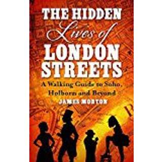 The Hidden Lives of London Streets