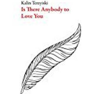 Is There Anybody to Love You?