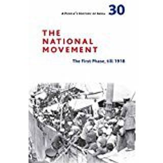 A People`s History of India 30 – The National Movement: Origins and Early Phase to 1918