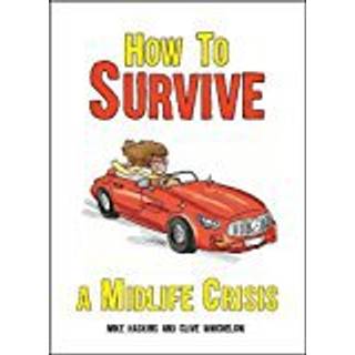 How to Survive a Midlife Crisis