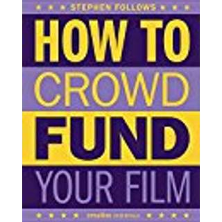How to Crowdfund Your Film