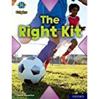 Project X Origins: Orange Book Band, Oxford Level 6: The Right Kit