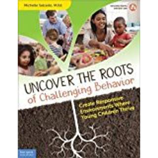 Uncover the Roots of Challenging Behavior