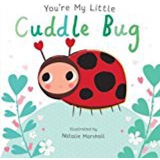 You're My Little Cuddle Bug