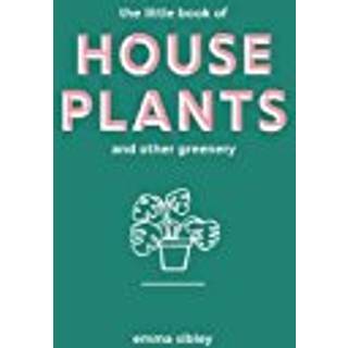The Little Book of House Plants and Other Greenery
