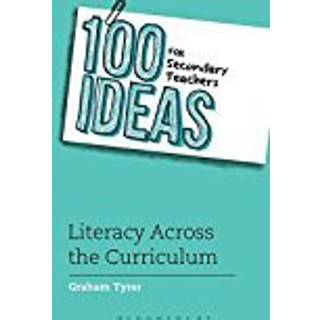 100 Ideas for Secondary Teachers: Literacy Across the Curriculum