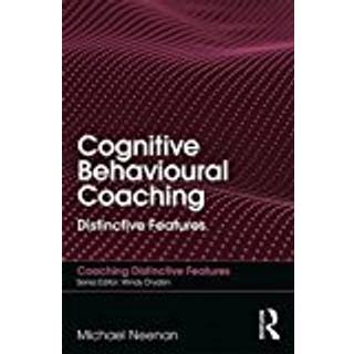 Cognitive Behavioural Coaching (4, 2018) | Michael Neenan