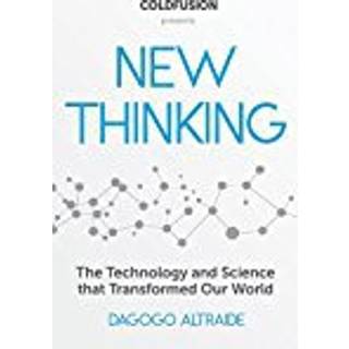 Cold Fusion Presents: New Thinking
